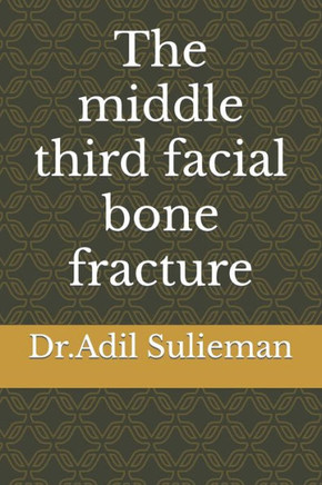 The middle third facial bone fracture