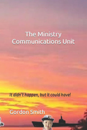 The Ministry Communications Unit: It didn't happen, but it could have!