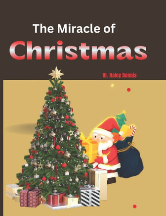 The Miracle of Christmas: A Journey to the Manger for kids