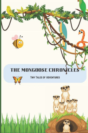 The Mongoose Chronicles: Tiny Tales of Adventure short stories for kids