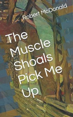 The Muscle Shoals Pick Me Up