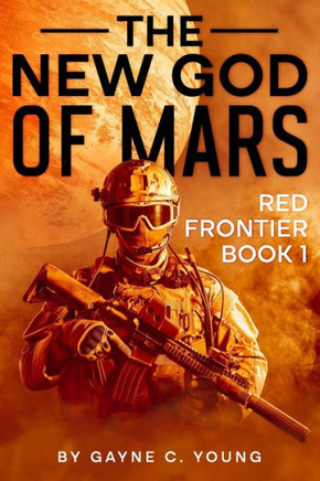 The New God of Mars: Red Frontier
