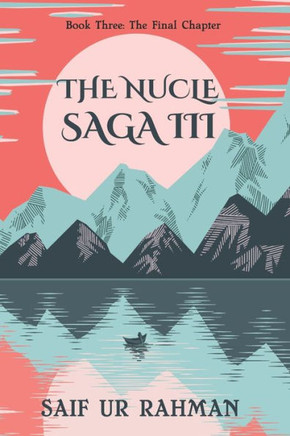 The Nucle Saga III - The Final Chapter
