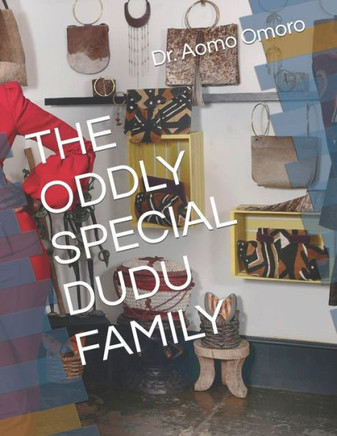 The Oddly Special Dudu Family