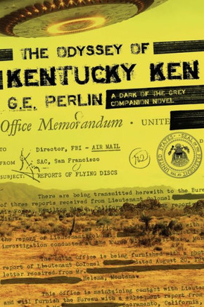 The Odyssey of Kentucky Ken: A Dark of The Grey Story
