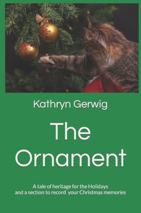 The Ornament: A tale of heritage for the Holidays
