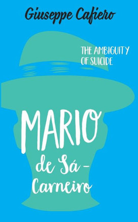 Mário De Sá-Carneiro: The Ambiguity Of A Suicide