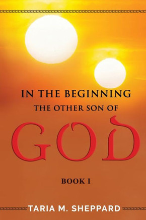 The Other Son of God: In The Beginning