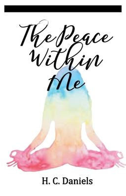 The Peace Within Me: A Collection of Poems