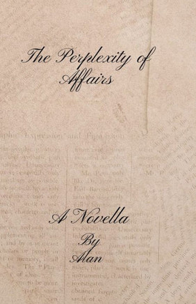The Perplexity of Affairs