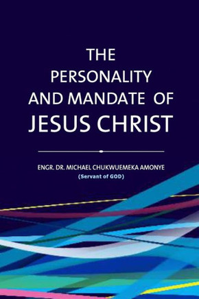 The Personality and Mandate of Jesus Christ