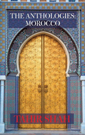 The Anthologies: Morocco The Anthologies: Morocco