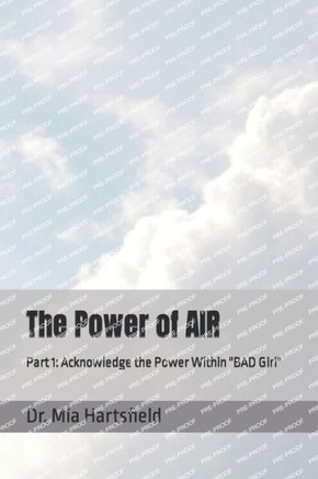 The Power of AIR: Part 1: Acknowledge the Power Within ""BAD Girl""