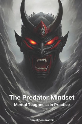 The Predator Mindset: Mental Toughness in Practice