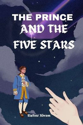 The Prince and the Five Stars: The journey of the five stars: A tale of sisterhood.