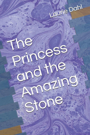 The Princess and the Amazing Stone