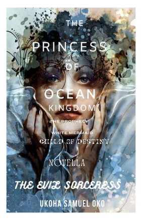 The Princess of Ocean kingdom: The Prophecy
