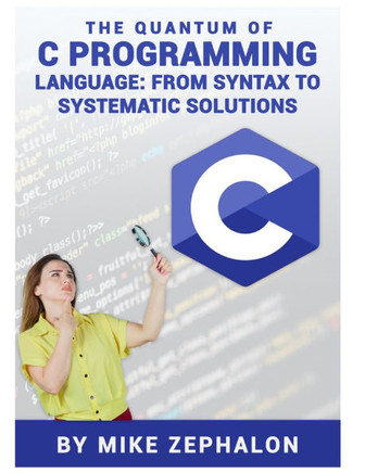 The Quantum of C Programming Language: From Syntax to Systematic Solutions