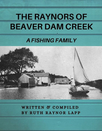 The Raynors of Beaver Dam Creek: A Fishing Family