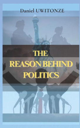 The Reason Behind Politics