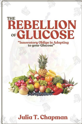 The Rebellion Of Glucose: Innovatory Oblige in Adapting to your glucose