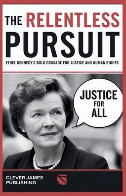 The Relentless Pursuit: Ethel Kennedy's Bold Crusade for Justice and Human Rights