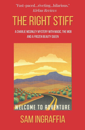 The Right Stiff: A Charlie McGinley Mystery with magic, the Mob and a frozen beauty queen
