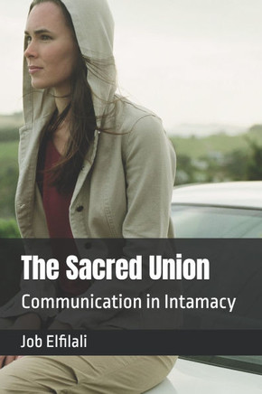 The Sacred Union: Communication in Intamacy