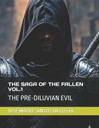The Saga of the Fallen Vol 1: The Pre-Diluvian Evil