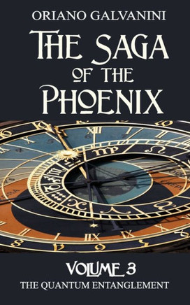 The Saga of the Phoenix volume 3: The quantum entaglement