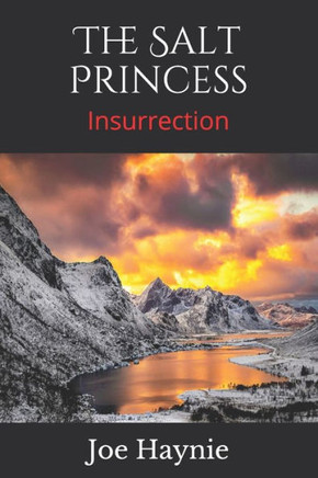 The Salt Princess: Insurrection The Salt Princess: Insurrection