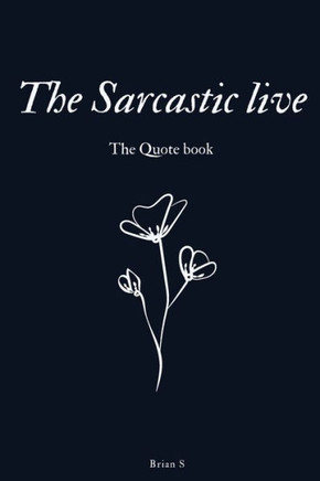 The Sarcastic live Quote book