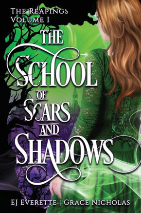The School of Scars & Shadows: The Reapings Volume One