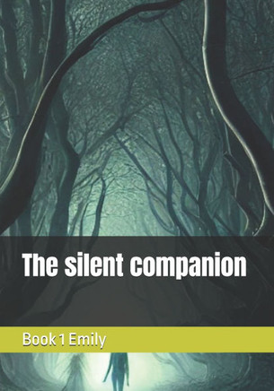 The silent companion: Emily