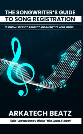 The Songwriter's Guide to Song Registration: Essential Steps to Protect and Monetize Your Music