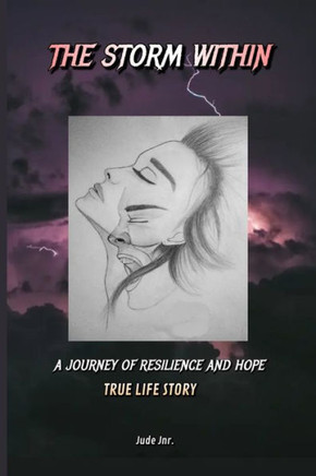 The Storm Within: A Journey of Resilience and Hope
