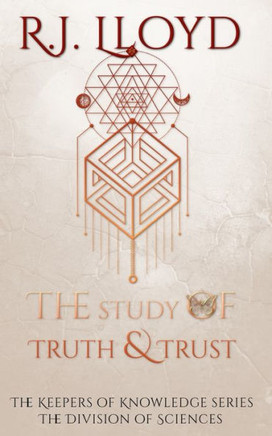 The Study of Truth & Trust: The Division of Sciences