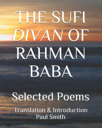 The Sufi Divan of Rahman Baba: Selected Poems