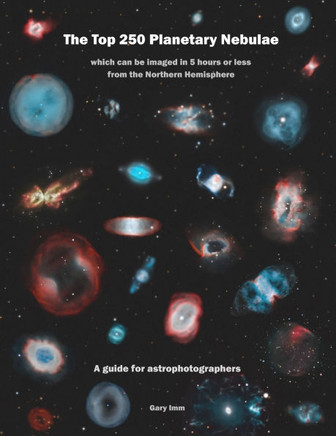 The Top 250 Planetary Nebulae: A Guide for Astrophotographers