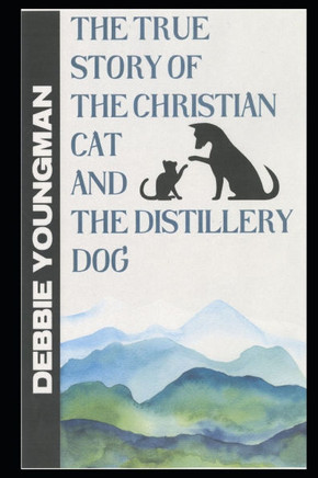 The True Story of The Christian Cat and The Distillery Dog