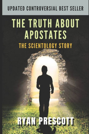 The Truth about Apostates: The Scientology Story