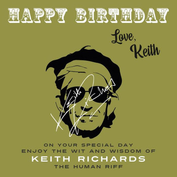 Happy Birthday?Love, Keith: On Your Special Day, Enjoy The Wit And Wisdom Of Keith Richards, The Human Riff