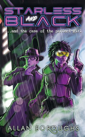 Starless and Black : ...and the Case of the Perfect Girl