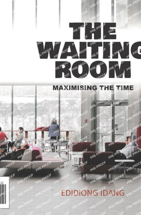 The Waiting Room: Maximizing The Time
