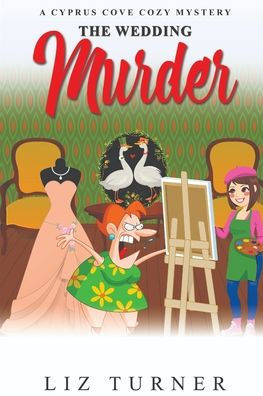 The Wedding Murder: A Cyprus Cove Cozy Mystery