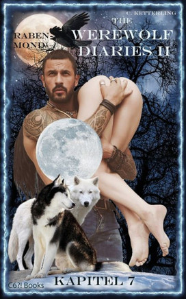 The Werewolf Diaries 2: Kapitel 7: Kayleigh - Rabenmond: Deutsche Ausgabe