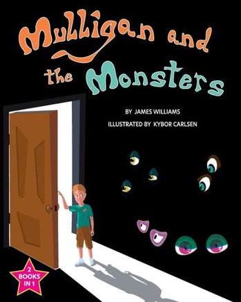 Mulligan and the Monsters / The Monsters and the Snargle (Mulligan's Monster Adventures)