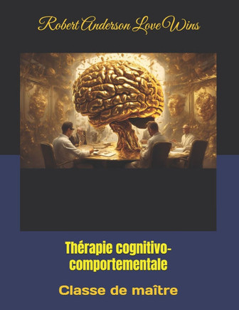 Thérapie cognitivo-comportementale: Classe de maître