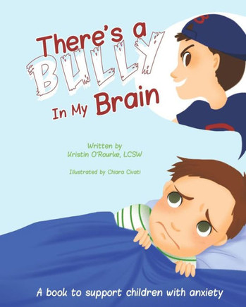 There's a Bully in My Brain