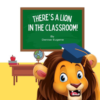 There's A Lion In The Classroom: Learn Fun Facts About Lions